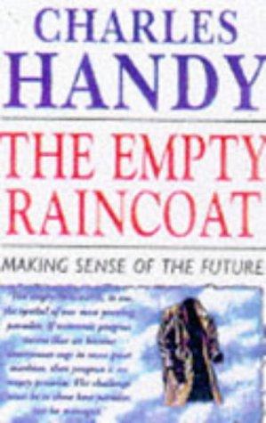 Charles Brian Handy: Empty Raincoat (Paperback, 1995, RANDOM HOUSE BUSINES)