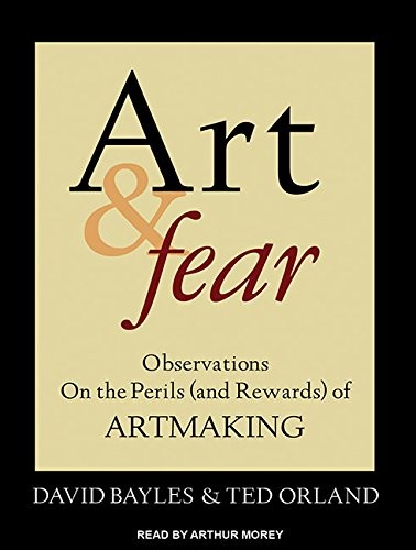 Arthur Morey, David Bayles, Ted Orland: Art & Fear (AudiobookFormat, Tantor Audio)