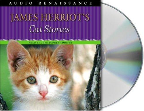 James Herriot: James Herriot's Cat Stories (AudiobookFormat, 2004, Audio Renaissance)