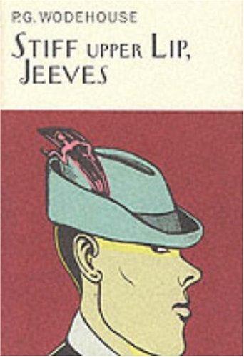 P. G. Wodehouse: Stiff Upper Lip, Jeeves (Hardcover, 2002, Everyman's Library (UK))