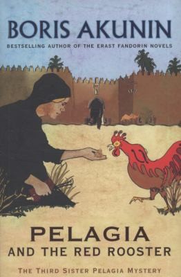 Boris Akunin: Pelagia And The Red Rooster (2009, Phoenix)