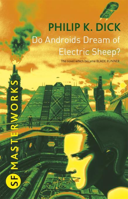 Philip K. Dick: Do androids dream of electric sheep?.