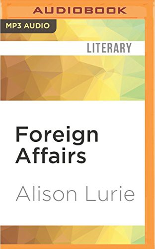 Alison Lurie, Jennifer Van Dyck: Foreign Affairs (AudiobookFormat, 2016, Audible Studios on Brilliance Audio, Audible Studios on Brilliance)