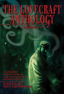 H. P. Lovecraft: The Lovecraft Anthology Vol 1 (2011, Selfmadehero)