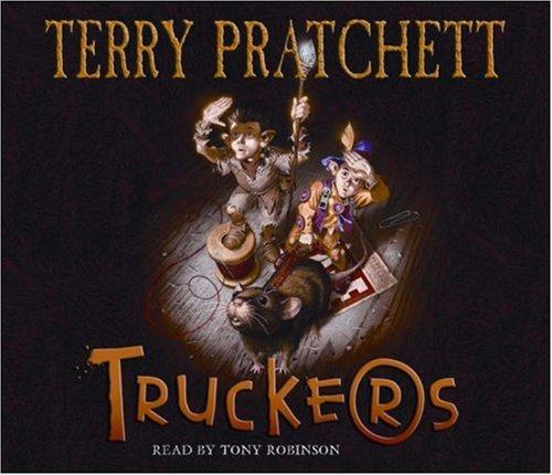 Terry Pratchett: Truckers (AudiobookFormat, 2007, Random House Children's Books)