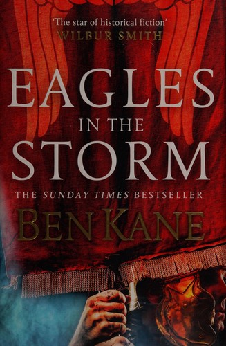 Ben Kane: Eagles in the storm (2017, Random House UK)