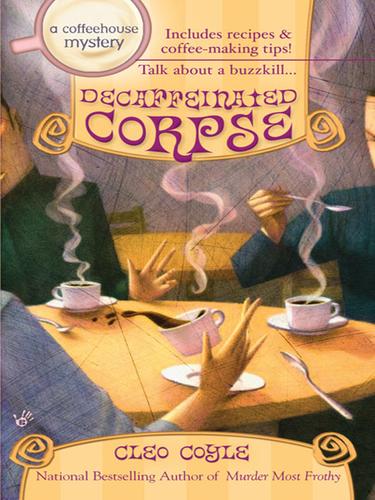 Cleo Coyle: Decaffeinated Corpse (EBook, 2008, Penguin Group USA, Inc.)