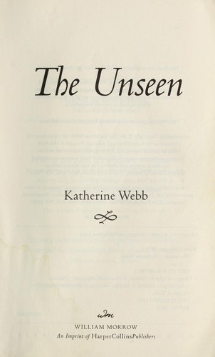 Katherine Webb: The unseen (2011, William Morrow)