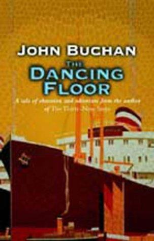 John Buchan: The Dancing Floor (Paperback, 2001, House of Stratus)