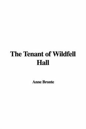 Anne Brontë: The Tenant of Wildfell Hall (Paperback, 2007, IndyPublish)