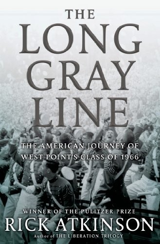 Rick Atkinson: The Long Gray Line (Hardcover, 2013, Henry Holt and Co., Henry Holt & Company)