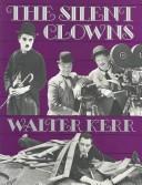 Walter Kerr: The silent clowns (1990, Da Capo)