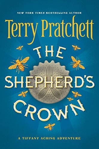 Terry Pratchett: The Shepherd's Crown (Tiffany Aching Book 5) (2015, HarperCollins)