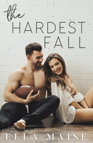 Ella Maise: The Hardest Fall (Paperback, 2018, Createspace Independent Publishing Platform, CreateSpace Independent Publishing Platform)