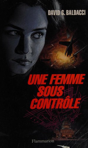 David Baldacci: Une femme sous contrôle (Paperback, French language, 2001, Flammarion)