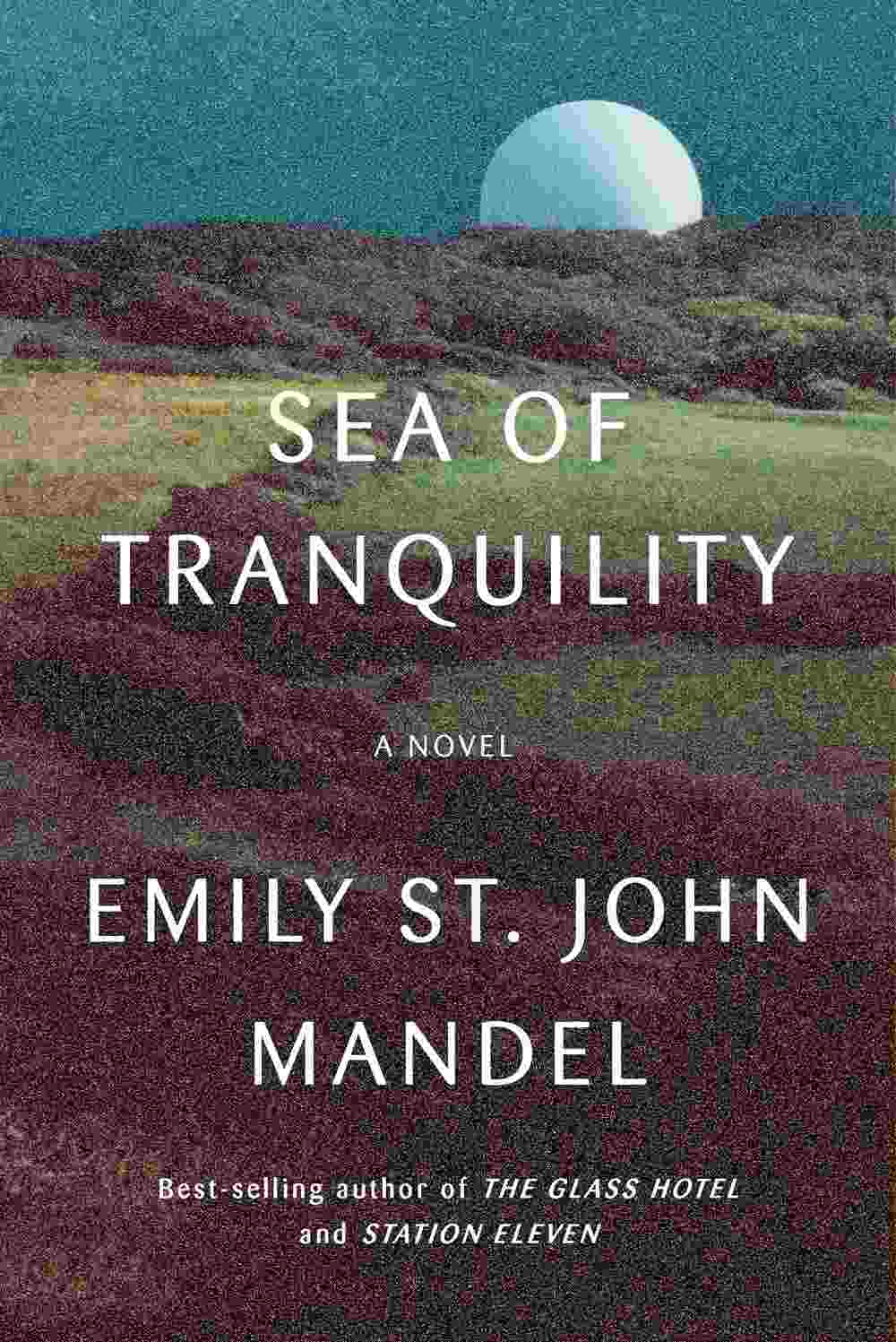Sea of Tranquility (Hardcover, 2022, Knopf)