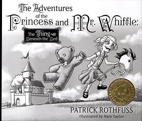 Patrick Rothfuss: The Thing Beneath the Bed (The Adventures of the Princess and Mr. Whiffle #1) (2010)