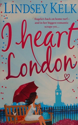 Lindsey Kelk: I heart London (2012, Harper)