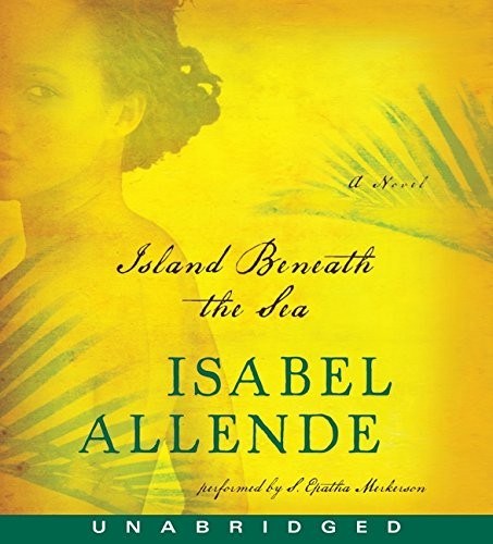 Isabel Allende: Island Beneath the Sea CD (AudiobookFormat, HarperAudio)