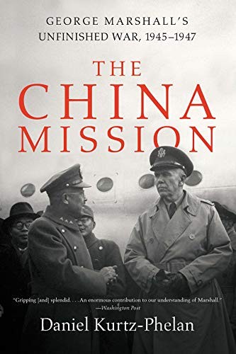 Daniel Kurtz-Phelan: The China Mission (Paperback, 2019, W. W. Norton & Company)