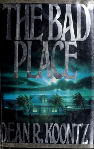 Dean R. Koontz: The bad place (1990, G.P. Putnam's Sons)