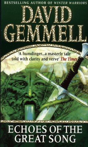 David A. Gemmell: Echoes of the Great Song (Paperback, 1998, CORGI BOOKS (TWLD))