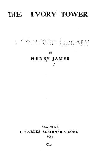 Henry James: The ivory tower (1917, Charles Scribner's Sons)