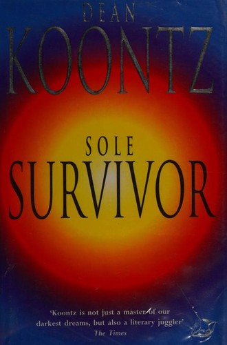 Dean R. Koontz: SOLE SURVIVOR. (Hardcover, 1997, Headline)