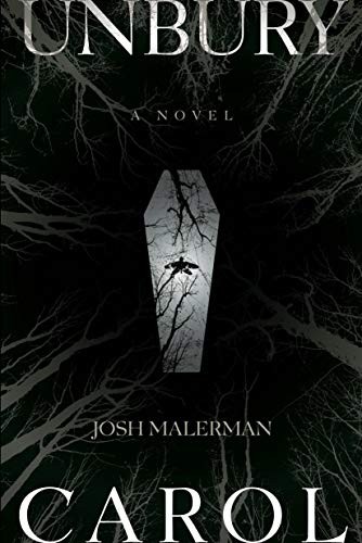 Josh Malerman: Unbury Carol (Paperback, Del Rey)