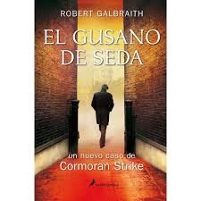 J. K. Rowling: El gusano de seda (2015, Salamandra)