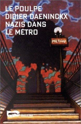 Didier Daeninckx: Nazis dans le métro (French language, 1996, Editions Baleine, Diffusion Harmonia Mundi)