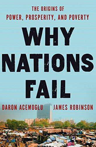 Daron Acemoglu: Why nations fail (2012, Crown Publishers)