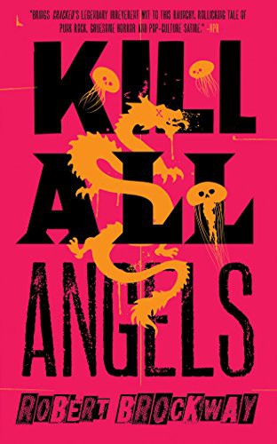 Angela Dawe, Scott Merriman, Robert Brockway, Emily Foster, Jesse Lee: Kill All Angels (AudiobookFormat, 2017, Brilliance Audio)