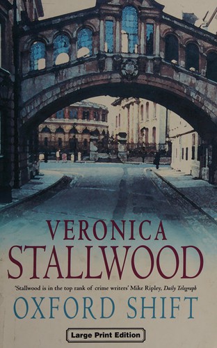 Veronica Stallwood: Oxford shift (2001, Ulverscroft, Ulverscroft Large Print Books Ltd)