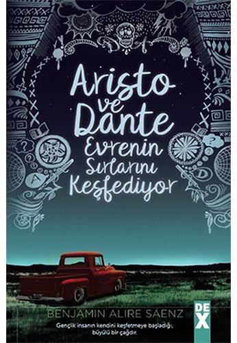 Benjamin Alire Sáenz, Benjamin Alire Sáenz: Aristo ve Dante Evrenin Sirlarini Kesfediyor (Paperback, 2000, Dex Yayinevi)