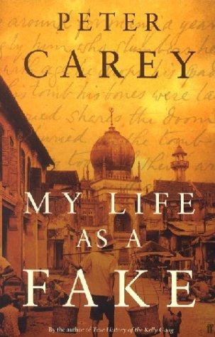 Peter Carey: My life as a fake (2003, Faber)