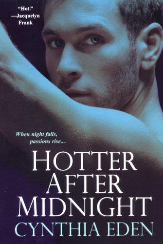 Cynthia Eden: Hotter After Midnight (Paperback, 2008, Brava)