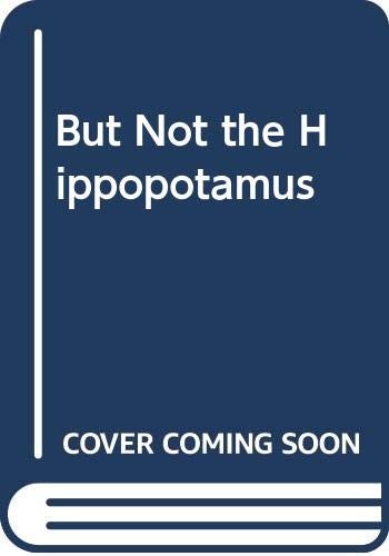 Sandra Boynton: But Not the Hippopotamus (Paperback, 1983, Methuen Publishing Ltd)