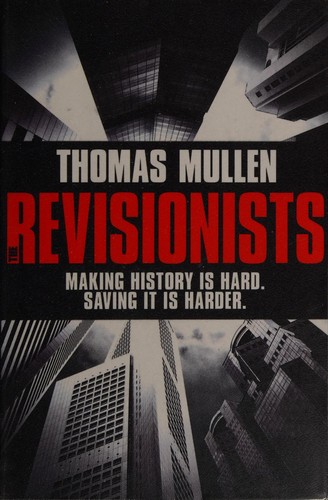 Thomas Mullen: The revisionists (2012, Mulholland)