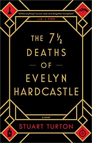 Stuart Turton, James Cameron Stewart, Fabrice Pointeau: The 7½ Deaths of Evelyn Hardcastle (EBook, 2018)