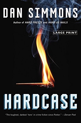 Dan Simmons: Hardcase (2014, Mulholland Books)