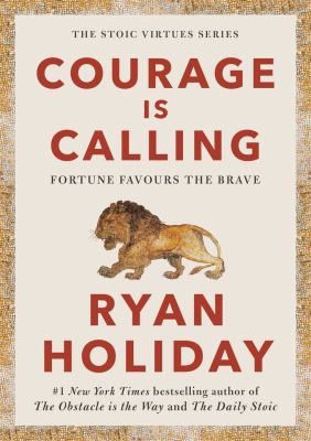 Ryan Holiday: Courage Is Calling (2021, Profile Books Limited)