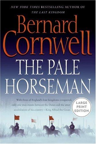 Bernard Cornwell: The Pale Horseman (Large Print) (2006, Harper Large Print)