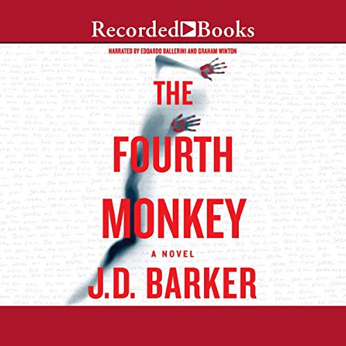 J. D. Barker: The Fourth Monkey (AudiobookFormat, 2017, Recorded Books, Inc. and Blackstone Publishing)