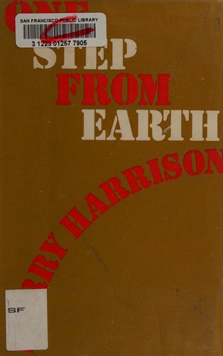 Harry Harrison: One step from earth (1972, Faber and Faber Ltd)