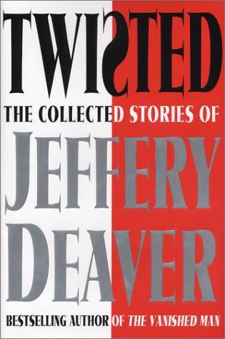 Jeffery Deaver: Twisted (Hardcover, 2003, Simon & Schuster)