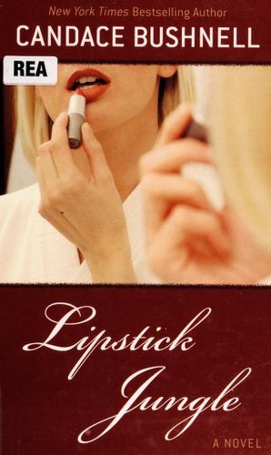 Candace Bushnell: Lipstick jungle (2005, Wheeler Pub.)