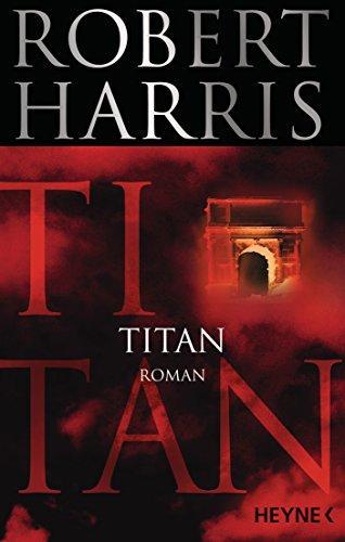 Robert Harris: Titan (German language, 2015, Heyne Verlag)