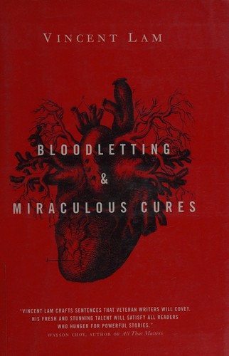 Vincent Lam: Bloodletting and miraculous cures (2006, Doubleday Canada)