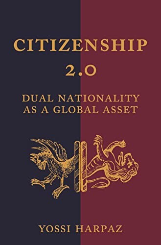 Yossi Harpaz: Citizenship 2. 0 (2019, Princeton University Press)